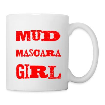 I'm A Mud And Mascara Kinda Girl - Tasse - Weiß - Rechts