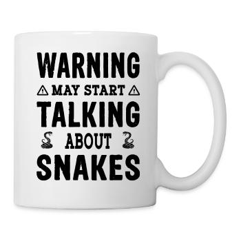 Waning may start talking about Snakes - Schlangen - Tasse - Weiß - Rechts