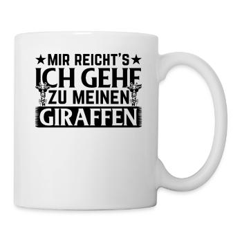 Mir Reicht's Ich Gehe Zu Meinen Giraffen - Tasse - Weiß - Rechts