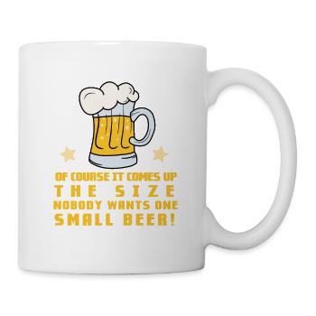 Of course it depends on the size! Beer drinker - Mug - white - Right