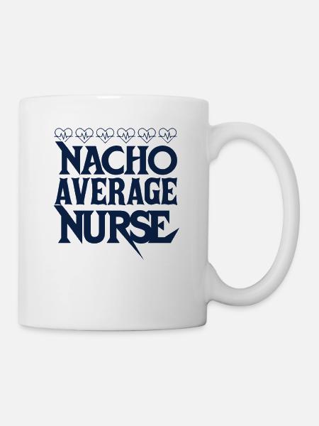 Nacho Average Krankenschwester - Tasse - Weiß