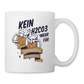 Kein H2CO3 mehr für Sprudeltrinker Bierspruch - Tasse - Weiß - Rechts