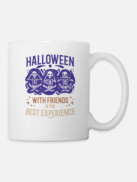 Halloween mit Freunden ist die beste Erfahrung - Tasse - Weiß