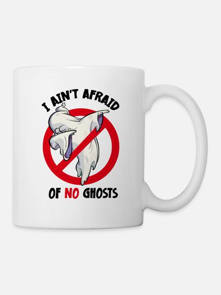 I AIN'T AFRAID OF NO GHOSTS Dabbing Ghost - Tasse - Weiß