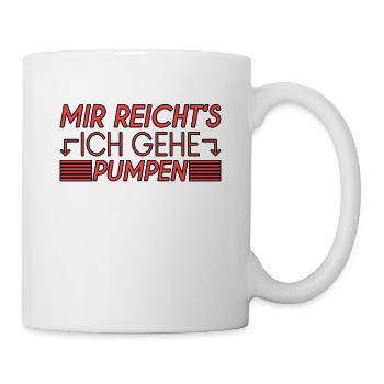 Pumpen Spruch - Tasse - Weiß - Rechts