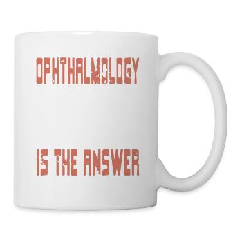 Ophthalmology Is The Answer Cool Retro T-Shirt - Mug - white - Right