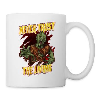 Never Trust The Living Creepy Zombie - Mug - white - Right