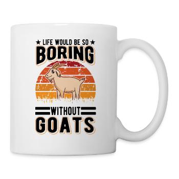 La vie serait si ennuyeuse sans Goats Goat - Mug blanc - blanc - Droite
