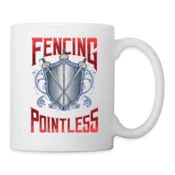Fechten Andere Sportarten Sind Sinnlos Fechter - Tasse - Weiß - Rechts