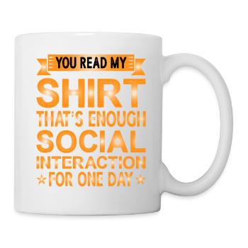 That's Enough Social Interaction For One Day - Mug - white - Right