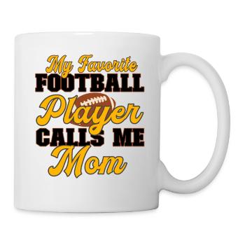 My favorite football player calls me mom - Mama - Mug - white - Right
