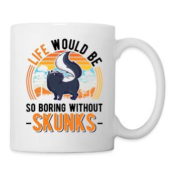 La vie serait si ennuyeuse sans Skunks Skunk - Mug blanc - blanc - Droite