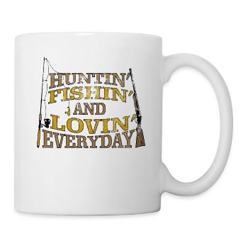 Huntin' Fishin' And Lovin' Everyday Gift pour - Mug blanc - blanc - Droite