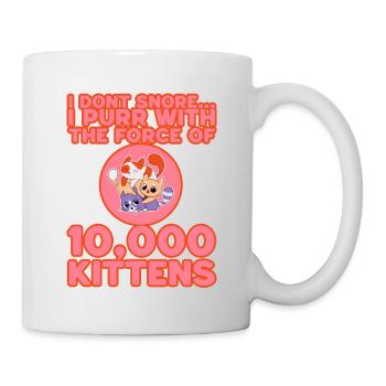 I Purr With The Force Of 10,000 Kittens 3 - Tasse - Weiß - Rechts