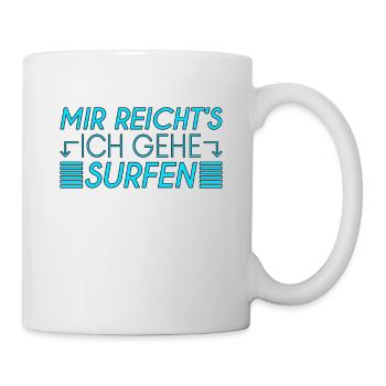Surfen Spruch - Tasse - Weiß - Rechts