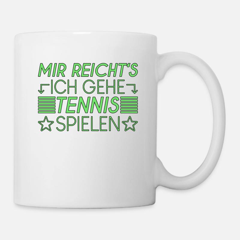 Tennis Spruch - Tasse - Weiß