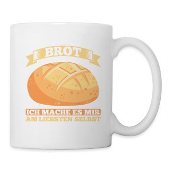 Brot Ich Mache Es Mir Am Liebsten Selbst - Tasse - Weiß - Rechts