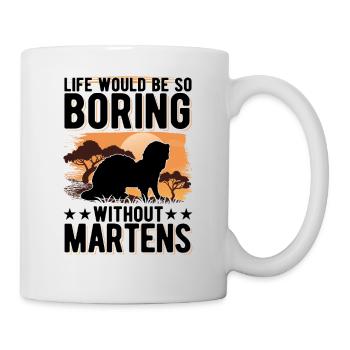 La vie serait si ennuyeuse sans Martens Marder - Mug blanc - blanc - Droite