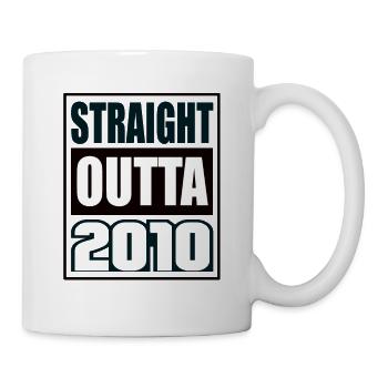 Straight Outta 2010 Geburtstag 2010 Geboren 2010 - Tasse - Weiß - Rechts