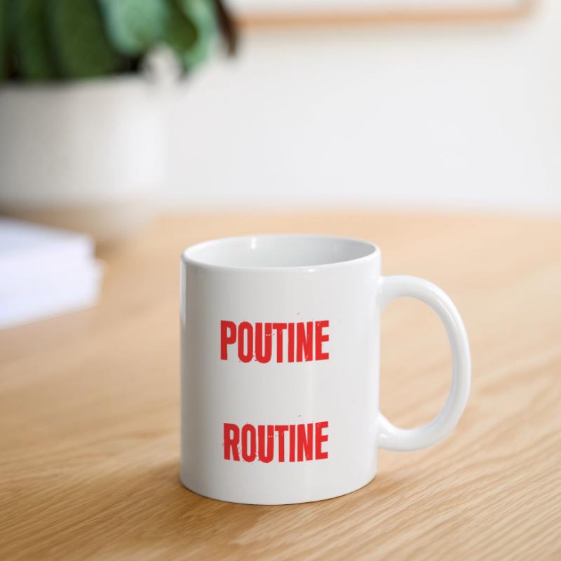 La poutine est ma routine 2 Mug blanc