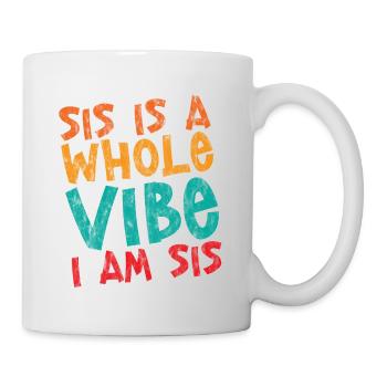 Sis est toute une ambiance, je suis Sis 4 - Mug blanc - blanc - Droite