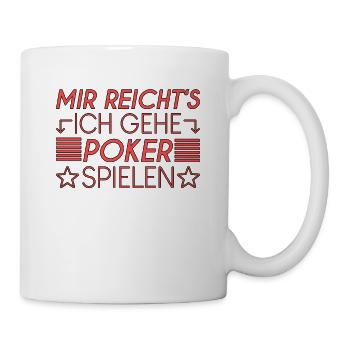 Poker Spruch - Tasse - Weiß - Rechts