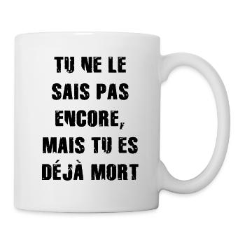 tu ne le sais pas encore mais tu es déjà - Mug blanc - blanc - Droite
