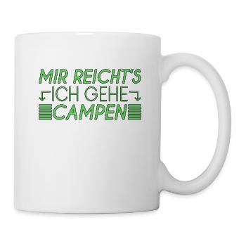Camping Spruch - Tasse - Weiß - Rechts