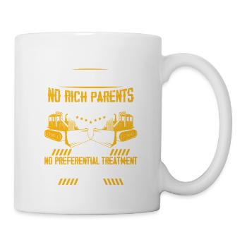 Hard work no shortcuts no rich parents excavator - Tasse - Weiß - Rechts