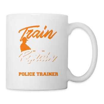 Train Insane Or Remain The Same Police Trainer - Tasse - Weiß - Rechts