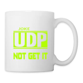 I'd Tell You A Joke About UDP Funny Programmer - Tasse - Weiß - Rechts