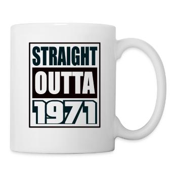 Straight Outta 1971 Geburtstag 1971 Geboren 1971 - Tasse - Weiß - Rechts