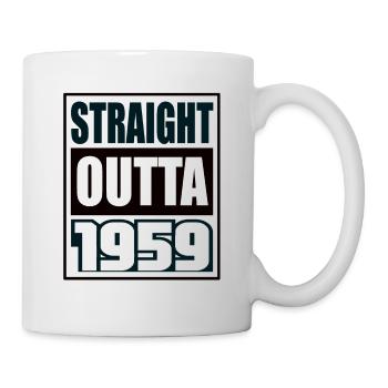 Straight Outta 1959 Birthday 1959 Born 1959 - Mug - white - Right