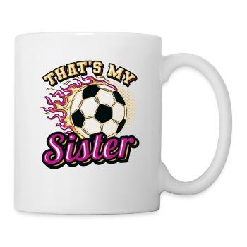Das Ist Meine Schwester,Bruder-Schwester-Fußball - Tasse - Weiß - Rechts