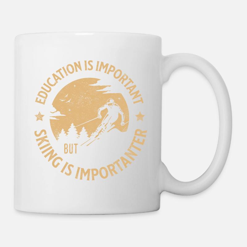 Education Is Important But Skiing Is Importanter - Tasse - Weiß