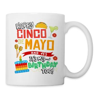 Tout le meilleur à Cinco De Mayo Et oui, je le fais aussi - Mug blanc - blanc - Droite