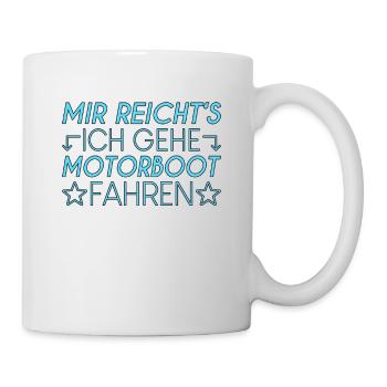 Motorboot Spruch - Tasse - Weiß - Rechts