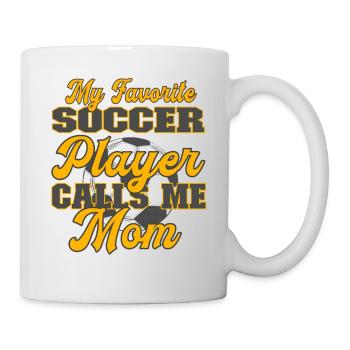My favorite soccer player calls me mom - Tasse - Weiß - Rechts