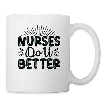 Nurses do it better - Mug - white - Right