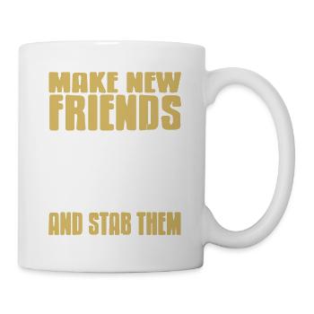Make New Friends & Stab Them Funny Retro Fencing - Mug - white - Right