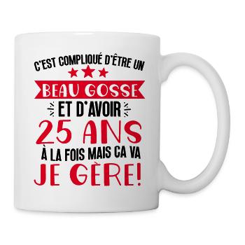 Beau gosse de 25 ans je gère cadeau anniversaire - Mug blanc - blanc - Droite
