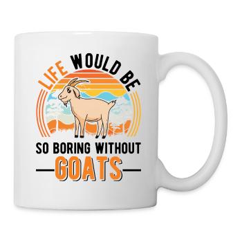 La vie serait si ennuyeuse sans chèvres - Mug blanc - blanc - Droite