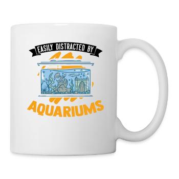 Easily distracted by Aquariums Aquaristik Aquarist - Tasse - Weiß - Rechts