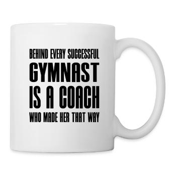 Gymnastics Behind Succesful Gymnast Is a Coach - Mug - white - Right
