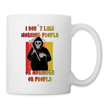 I Hate Morning People And Mornings And People - Mug - white - Right