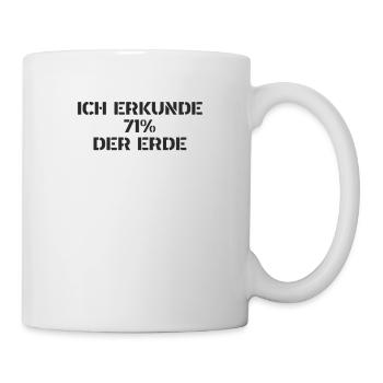 Segeln - Ich erkunde 71% der Erde - Tasse - Weiß - Rechts