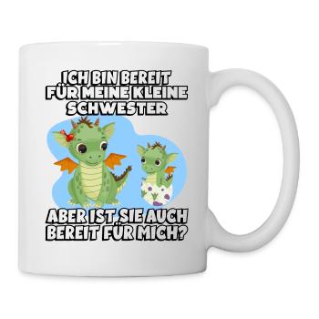 Ich Bin Bereit Für Meine Klein Schwester Aber Ist - Tasse - Weiß - Rechts