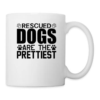 Rescued dogs are the prettiest - Mug - white - Right