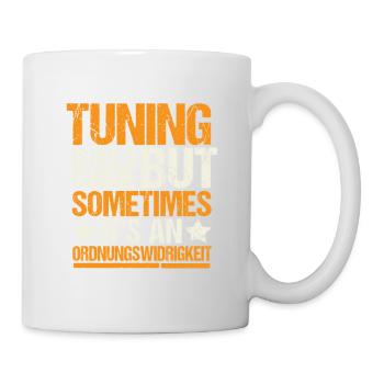 Tuning is not a Crime but Sometimes... - Tasse - Weiß - Rechts