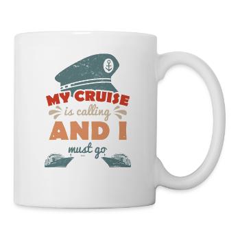 My cruise ship is calling and I have to go - Mug - white - Right